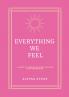 Everything We Feel