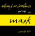 anatomy of our circumstances • mask • episode 4/5 • alexander pilis