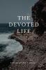 The Devoted Life