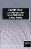 Factitious Disorder and Munchausen Syndrome
