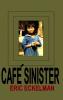 CAFÉ SINISTER