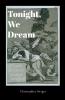Tonight We Dream