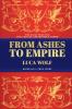 ASHES TO EMPIRE