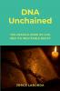 DNA Unchained