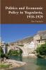 Politics and Economic Policy in Yugoslavia 1918-1929