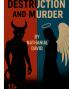 Destruction And Murder
