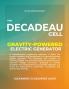 Engineering the Decadeau Cell