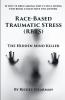 Race-Based Traumatic Stress (RBTS)