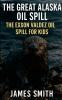 The Great Alaska Oil Spill