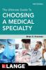 The Ultimate Guide to Choosing a Medical Specialty Fourth Edition