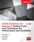 Oracle Database 12c Release 2 Testing Tools and Techniques for Performance and Scalability