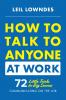 How to Talk to Anyone at Work