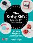 The Crafty Kids Guide to DIY Electronics