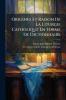 Origines Et Raison De La Liturgie Catholique En Forme De Dictionnaire