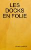 LES DOCKS EN FOLIE