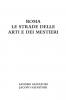 ROMA - LE STRADE DELLE ARTI E DEI MESTIERI