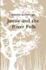 Jamie and the 'River Folk'