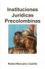 Instituciones Jurídicas Precolombinas