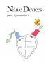 Naive Devices