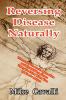 Reversing Disease Naturally