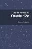 Tutte le novità di Oracle 12c