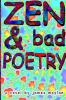 Zen & bad POETRY