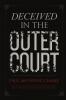 Deceived In The Outer Court