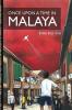 Once Upon A Time In Malaya