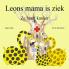 Leons mama is ziek