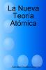 La Nueva Teoría Atómica