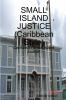 SMALL ISLAND JUSTICE (Caribbean Style)