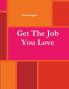Get The Job You Love Work Book