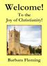 Welcome!  To the Joy of Christianity!