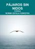 PÁJAROS SIN NIDOS