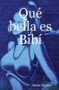 Qué bella es Bibí (Spanish Edition)