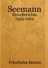 Seemann - Reiseberichte 1959-1962