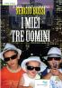 I MIEI TRE UOMINI