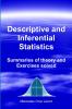 Descriptive and Inferential Statistics - Summaries of theory and Exercises solved