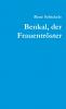 Benkal der Frauentröster