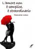 L'amore non è semplice è straordinario