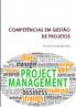 COMPET��NCIAS EM GEST��O DE PROJETOS