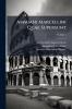 Ammiani Marcellini Quae Supersunt; Volume 1