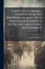 Survey of Economic Conditions in the Philippine Islands With Particular Reference to Present and Future Development