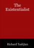 The Existentialist
