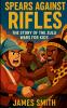 Spears Against Rifles