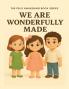 We are wonderfully made