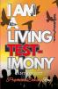 I Am A Living Testimony