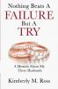 NOTHING BEATS A FAILURE BUT A TRY