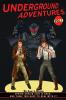 Underground Adventures Volume 1