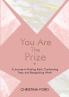 You Are The Prize